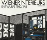 Wiener Interieurs. Entwürfe 1900/1915 Cover des Buches Wiener Interieurs. Entwürfe 1900/1915 (ISBN: 9783852181820)