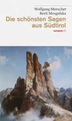 Die schönsten Sagen aus Südtirol Cover des Buches Die schönsten Sagen aus Südtirol (ISBN: 9783852188348)