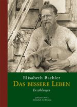 Das bessere Leben Cover des Buches Das bessere Leben (ISBN: 9783852525365)