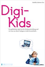 Digi-Kids Cover des Buches Digi-Kids (ISBN: 9783852537009)