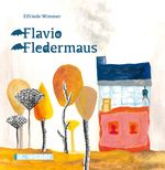 Flavio Fledermaus Cover des Buches Flavio Fledermaus (ISBN: 9783852538334)