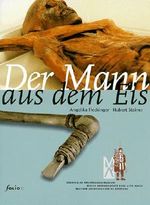 Der Mann aus dem Eis Cover des Buches Der Mann aus dem Eis (ISBN: 9783852560984)