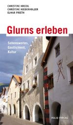 Glurns erleben Cover des Buches Glurns erleben (ISBN: 9783852565002)
