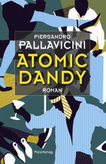 Atomic Dandy Cover des Buches Atomic Dandy (ISBN: 9783852567273)