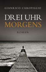 Drei Uhr morgens Cover des Buches Drei Uhr morgens (ISBN: 9783852567693)
