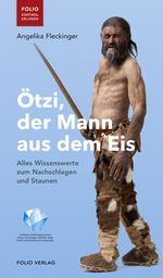 Ötzi, der Mann aus dem Eis Cover des Buches Ötzi, der Mann aus dem Eis (ISBN: 9783852567792)