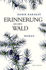 Erinnerung an den Wald Cover des Buches Erinnerung an den Wald (ISBN: 9783852567877)