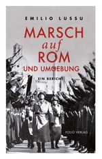 Marsch auf Rom und Umgebung Cover des Buches Marsch auf Rom und Umgebung (ISBN: 9783852568652)