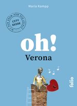 Oh! Verona Cover des Buches Oh! Verona (ISBN: 9783852569055)