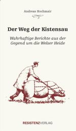 Der Weg der Kistensau Cover des Buches Der Weg der Kistensau (ISBN: 9783852852881)