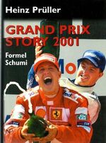 Grand Prix Story 2001. Formel Schumi Cover des Buches Grand Prix Story 2001. Formel Schumi (ISBN: 9783853261972)