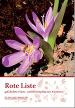 Rote Liste gefährdeter Farn- und Blütenpflanzen Kärntens Cover des Buches Rote Liste gefährdeter Farn- und Blütenpflanzen Kärntens (ISBN: 9783853280980)