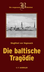 Die baltische Tragödie Cover des Buches Die baltische Tragödie (ISBN: 9783853652077)