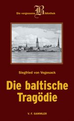 Die baltische Tragödie Cover des Buches Die baltische Tragödie (ISBN: 9783853653296)