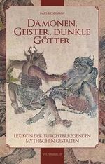 Dämonen, Geister, dunkle Götter: Lexikon der furchterregenden mythischen Gestalten Cover des Buches Dämonen, Geister, dunkle Götter: Lexikon der furchterregenden mythischen Gestalten (ISBN: 9783853653357)
