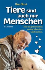 Tiere sind auch nur Menschen Cover des Buches Tiere sind auch nur Menschen (ISBN: 9783853653425)