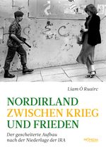 Nordirland zwischen Krieg und Frieden Cover des Buches Nordirland zwischen Krieg und Frieden (ISBN: 9783853714706)