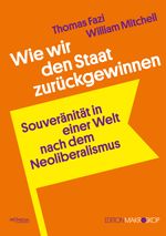 Wie wir den Staat zurückgewinnen Cover des Buches Wie wir den Staat zurückgewinnen (ISBN: 9783853715529)