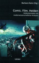 Comic.Film.Helden Cover des Buches Comic.Film.Helden (ISBN: 9783854095163)