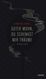 Guter Mohn, du schenkst mir Träume Cover des Buches Guter Mohn, du schenkst mir Träume (ISBN: 9783854097693)