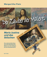 Der Zauber der Malerei – Maria Justina und das Stilzchen Cover des Buches Der Zauber der Malerei – Maria Justina und das Stilzchen (ISBN: 9783854156901)