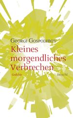 Kleines morgendliches Verbrechen Cover des Buches Kleines morgendliches Verbrechen (ISBN: 9783854207672)