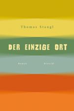 Der einzige Ort Cover des Buches Der einzige Ort (ISBN: 9783854209218)