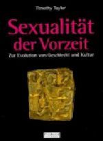 Sexualität der Vorzeit. Zur Evolution von Geschlecht und Kultur Cover des Buches Sexualität der Vorzeit. Zur Evolution von Geschlecht und Kultur (ISBN: 9783854311553)