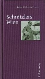 Schnitzlers Wien Cover des Buches Schnitzlers Wien (ISBN: 9783854312789)