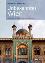 Unbekanntes Wien Cover des Buches Unbekanntes Wien (ISBN: 9783854316435)