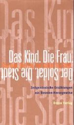 Das Kind. Die Frau. Der Soldat. Die Stadt. Cover des Buches Das Kind. Die Frau. Der Soldat. Die Stadt. (ISBN: 9783854353201)