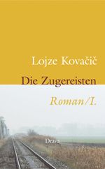 Die Zugereisten. Roman / Die Zugereisten I. Roman Cover des Buches Die Zugereisten. Roman / Die Zugereisten I. Roman (ISBN: 9783854353881)