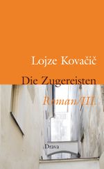 Die Zugereisten. Roman Cover des Buches Die Zugereisten. Roman (ISBN: 9783854354444)