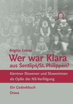 Wer war Klara aus Šentlipš/St. Philippen? Cover des Buches Wer war Klara aus Šentlipš/St. Philippen? (ISBN: 9783854356752)