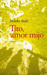 Tito, amor mijo Cover des Buches Tito, amor mijo (ISBN: 9783854357759)