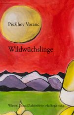 Wildwüchslinge Cover des Buches Wildwüchslinge (ISBN: 9783854359333)