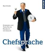 Chefsprache: Strategien und Tools für ein Handwerk mit Zukunft Cover des Buches Chefsprache: Strategien und Tools für ein Handwerk mit Zukunft (ISBN: 9783854364184)