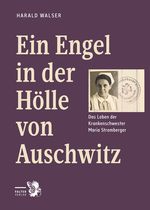 Ein Engel in der Hölle von Auschwitz Cover des Buches Ein Engel in der Hölle von Auschwitz (ISBN: 9783854397021)
