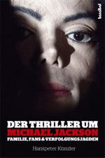 Der Thriller um Michael Jackson Cover des Buches Der Thriller um Michael Jackson (ISBN: 9783854453215)
