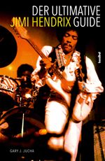 Der ultimative Jimi Hendrix Guide Cover des Buches Der ultimative Jimi Hendrix Guide (ISBN: 9783854456186)