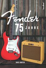 75 Jahre Fender Cover des Buches 75 Jahre Fender (ISBN: 9783854456995)