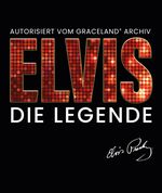 Elvis - Die Legende Cover des Buches Elvis - Die Legende (ISBN: 9783854457374)