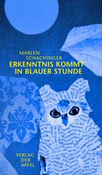 Erkenntnis kommt in blauer Stunde Cover des Buches Erkenntnis kommt in blauer Stunde (ISBN: 9783854505402)
