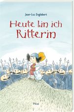 Heute bin ich Ritterin Cover des Buches Heute bin ich Ritterin (ISBN: 9783854521860)