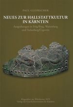 Neues zur Hallstattkultur in Kärnten Cover des Buches Neues zur Hallstattkultur in Kärnten (ISBN: 9783854541752)