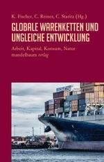 Globale Warenketten und ungleiche Entwicklung Cover des Buches Globale Warenketten und ungleiche Entwicklung (ISBN: 9783854769576)