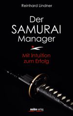 Der Samurai-Manager Cover des Buches Der Samurai-Manager (ISBN: 9783854853350)