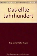 Das elfte Jahrhundert Cover des Buches Das elfte Jahrhundert (ISBN: 9783854920182)
