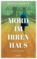 Mord im Irrenhaus Cover des Buches Mord im Irrenhaus (ISBN: 9783855350995)