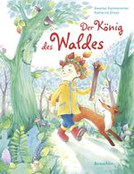 Der König des Waldes Cover des Buches Der König des Waldes (ISBN: 9783855462667)